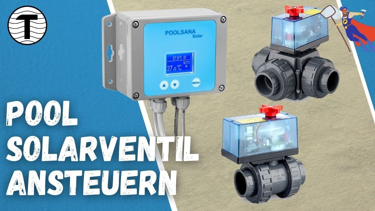 Poolsana Solarsteuerung mit 2 und 3 Wege Motorventil