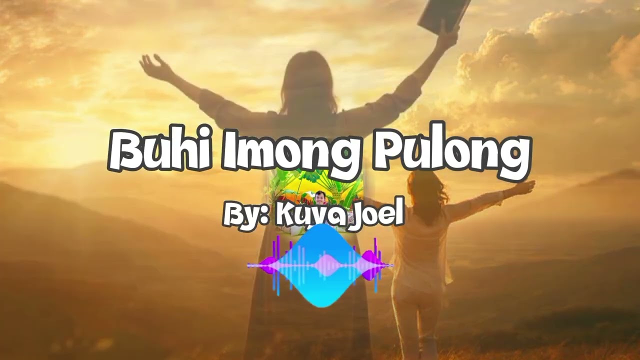 Title: Buhi Imong Pulong : Praise Bisaya 2026