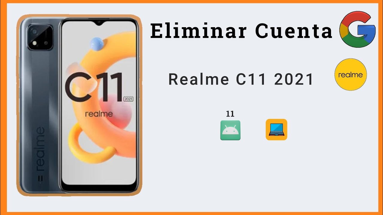 Eliminar Cuenta de Google Realme C11 2021 \ Método Final