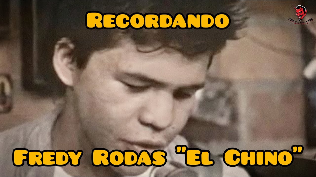 RECORDANDO al buen FREDY RODAS 'EL CHINO' 