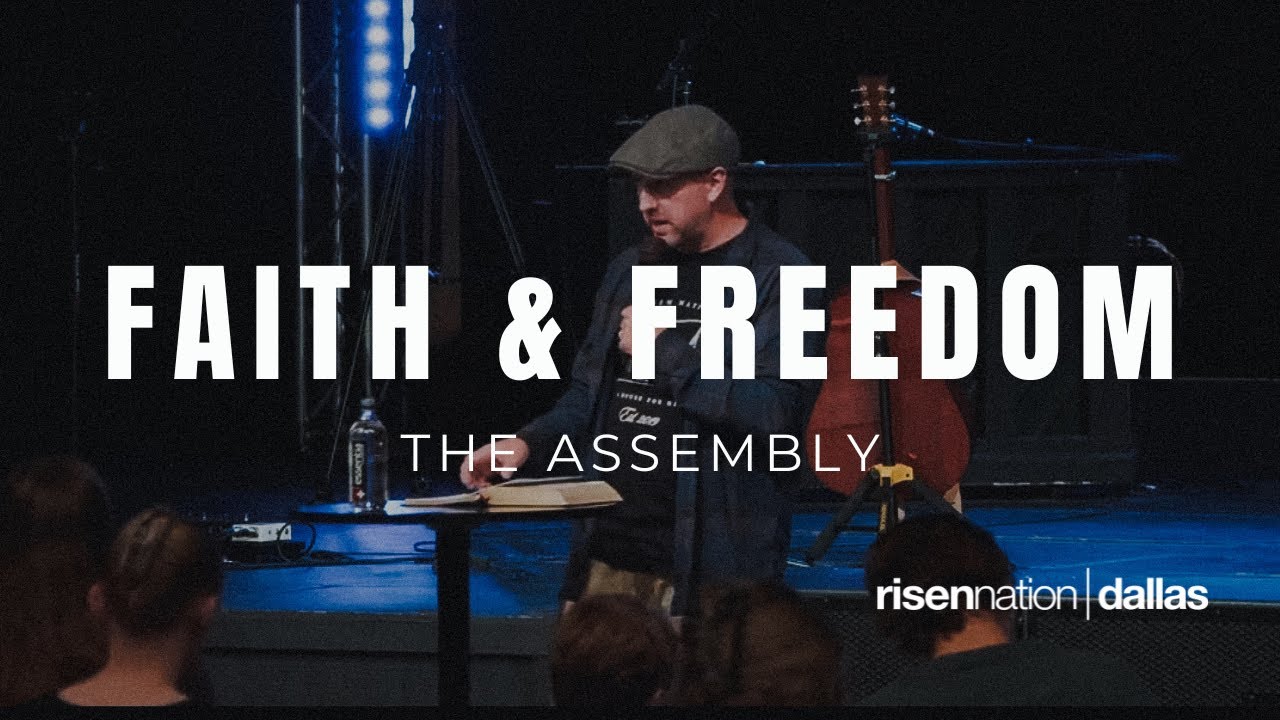 Faith & Freedom | Josh Snyder | The Assembly| September 4, 2024