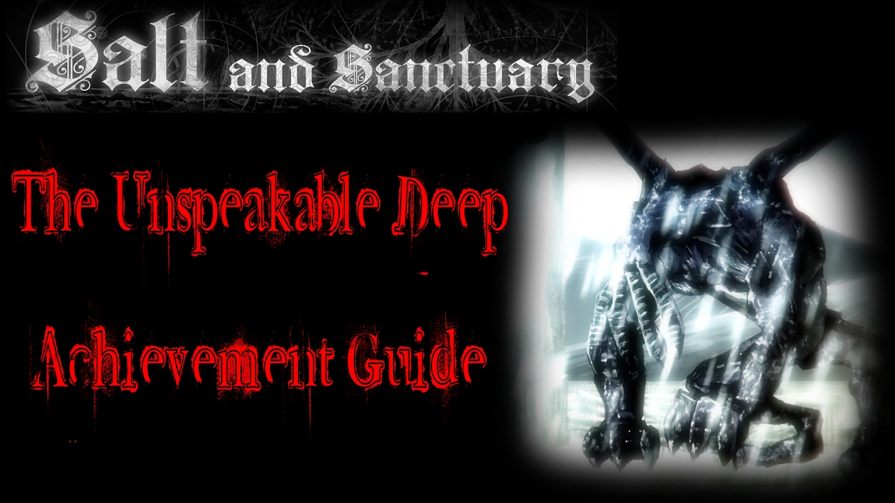 Salt and Sanctuary | The Unspeakable Deep Strategy