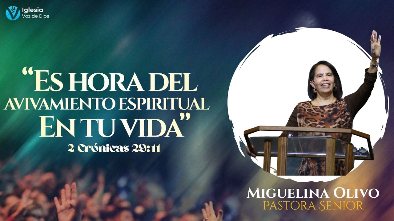 Es hora del Avivamiento Espiritual en tu Vida | Pastora Senior Miguelina Olivo