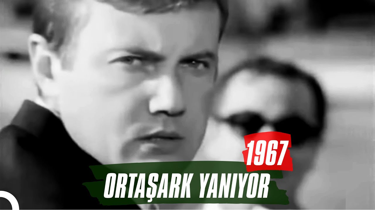 Ortaşark Yanıyor | 1967 | Göksel Arsoy