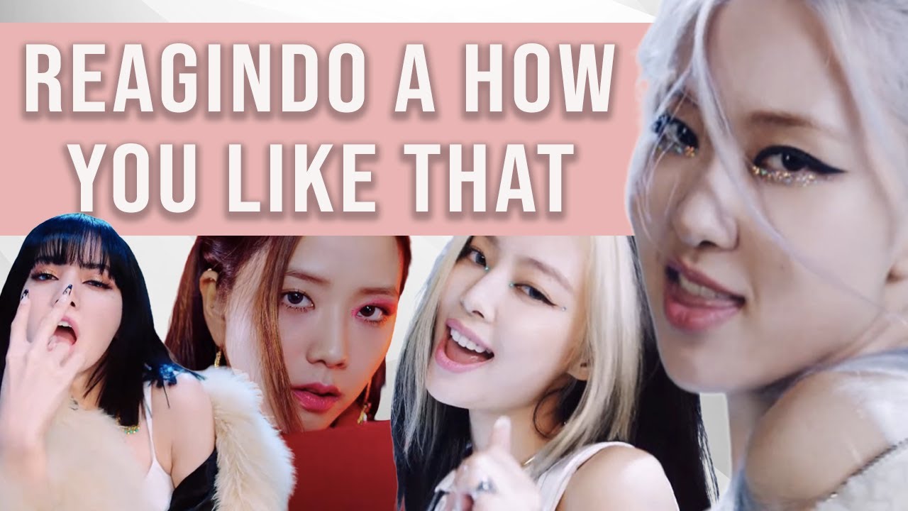 REAGINDO A HOW YOU LIKE THAT (BLACKPINK) | REACT | REAÇÃO