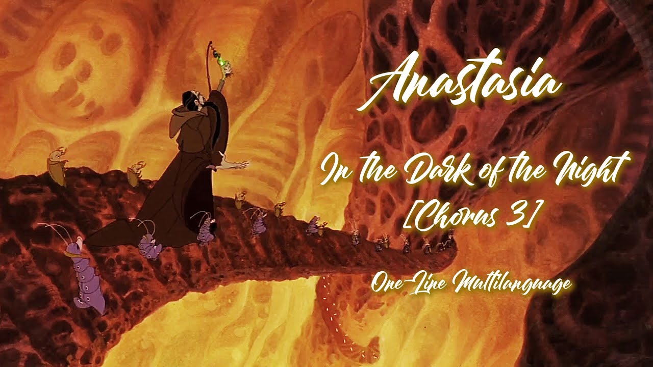 Anastasia • In the Dark of the Night [Chorus 3] {One-Line Multilanguage}
