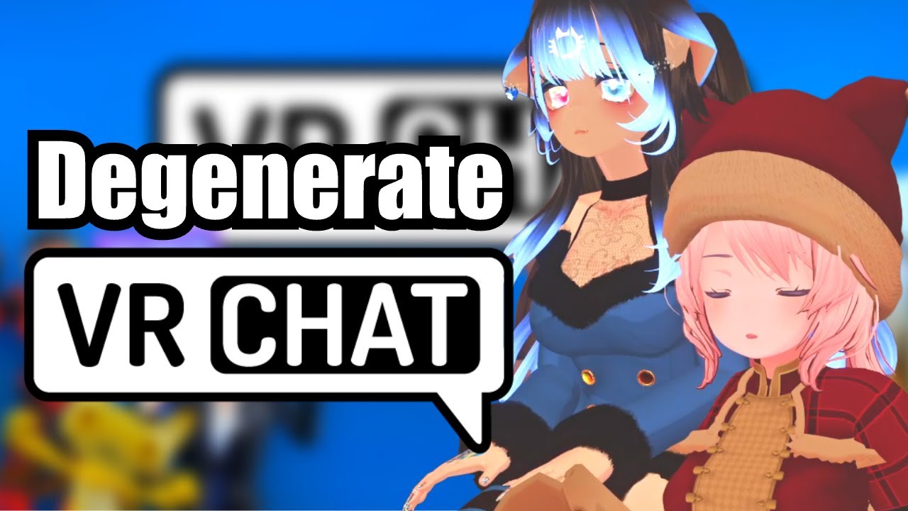 The Degenerate Side of VRCHAT