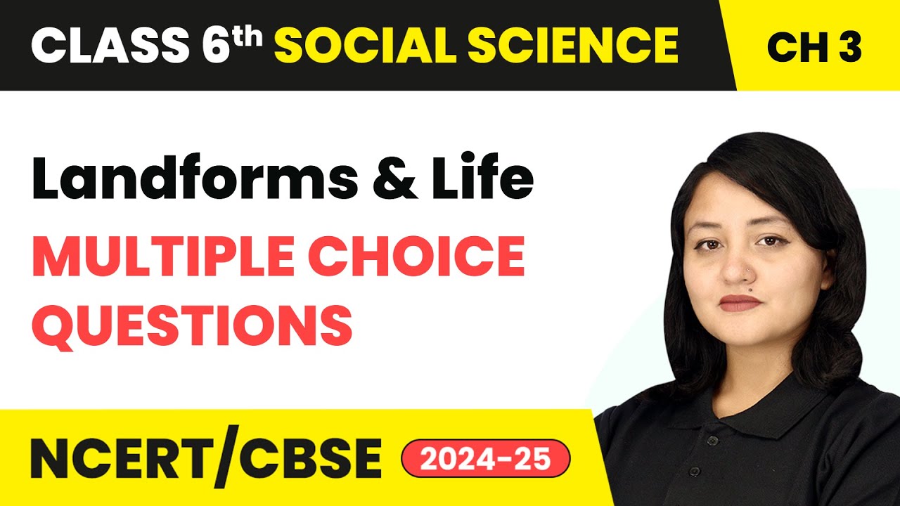 Landforms and Life - Multiple Choice Questions | Class 6 Social Science Chapter 3 | CBSE 2025-26