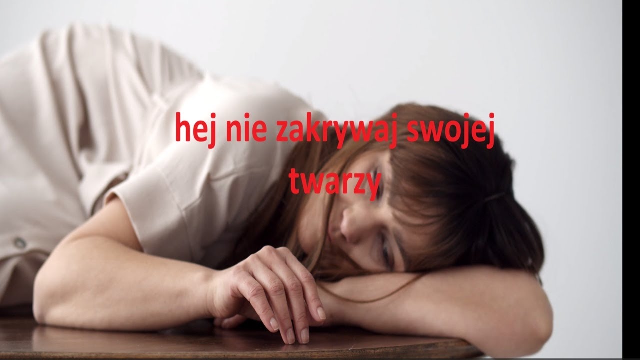 hej nie zakrywaj swojej twarzy