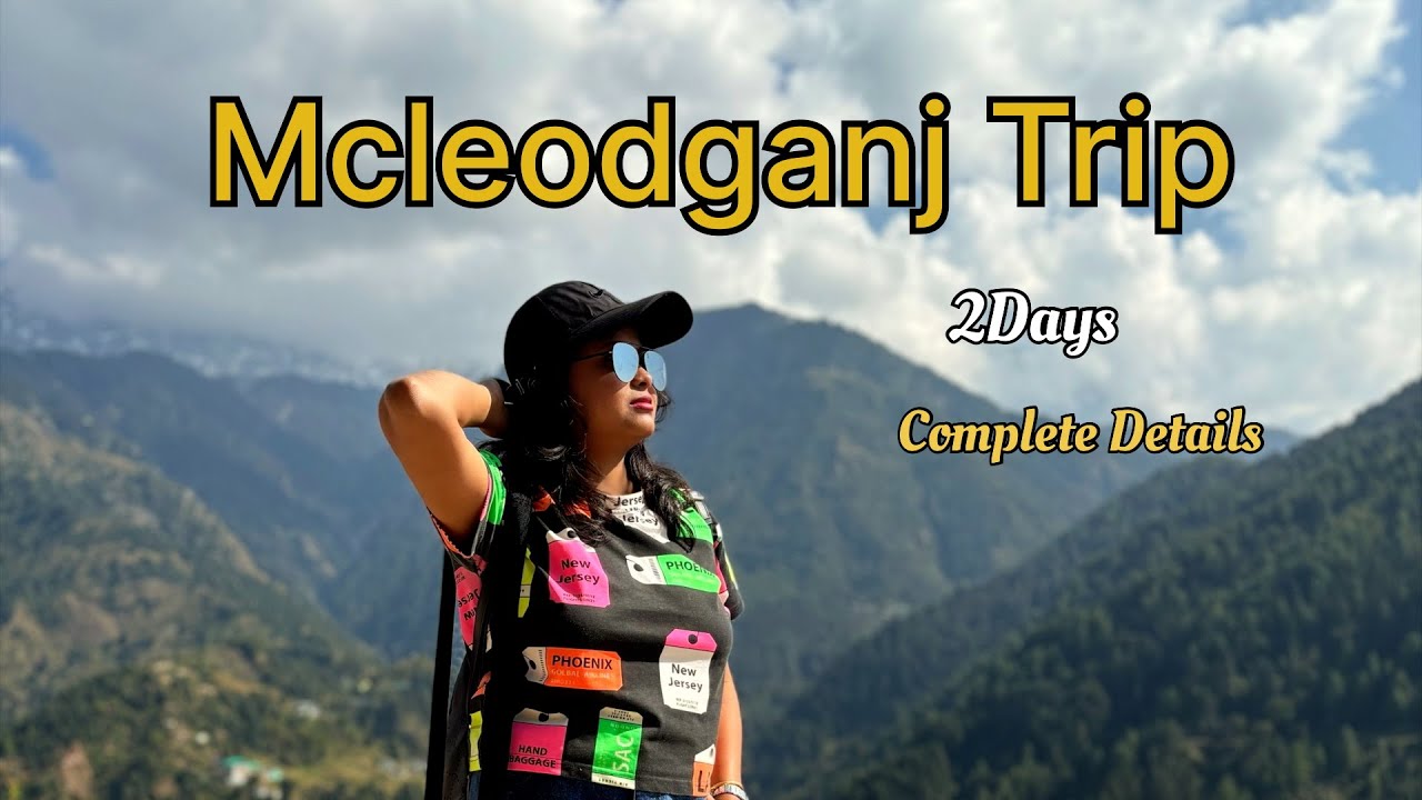 Mcleodganj Trip || Places to visit in Mcleodganj ||Dhramshala || Mcleodganj Vlog|Himachal Pradesh