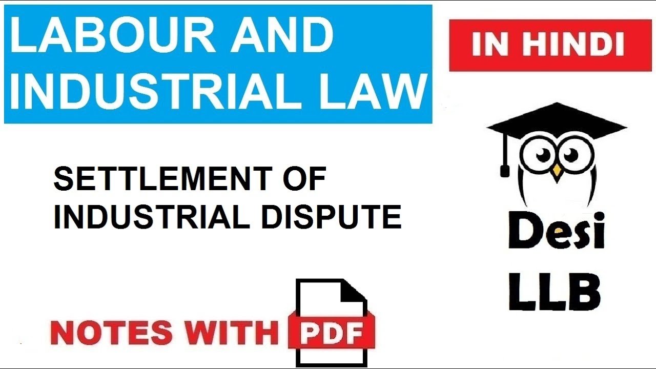 Settlement Of Industrial Dispute