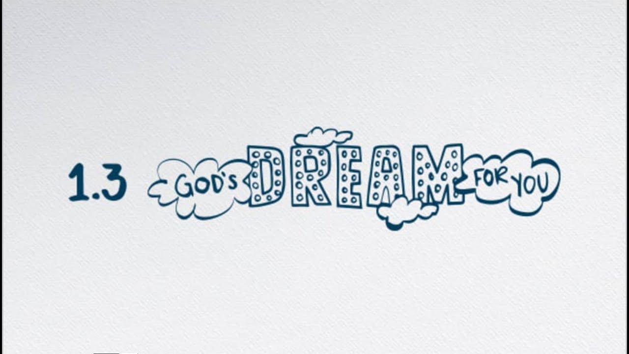 Decision Point 1.3: God's Dream for You