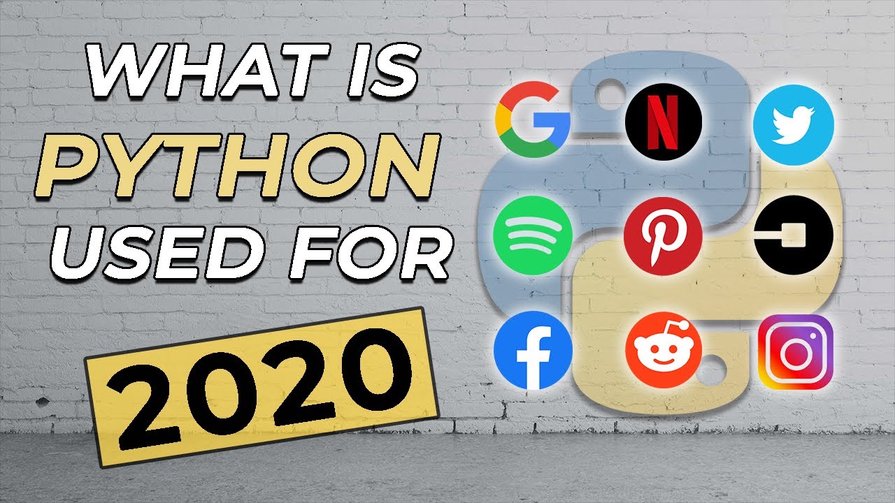 What is Python used for? Why is Python so popular? Who is using Python in 2020?
