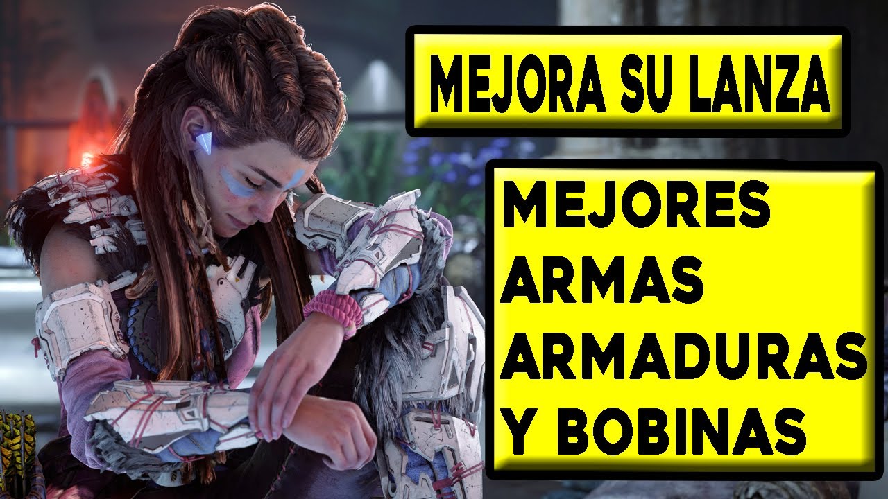 Horizon: Forbidden West - Cómo Mejorar La Lanza Y Cuales Son Las Mejores Armas Y Armaduras