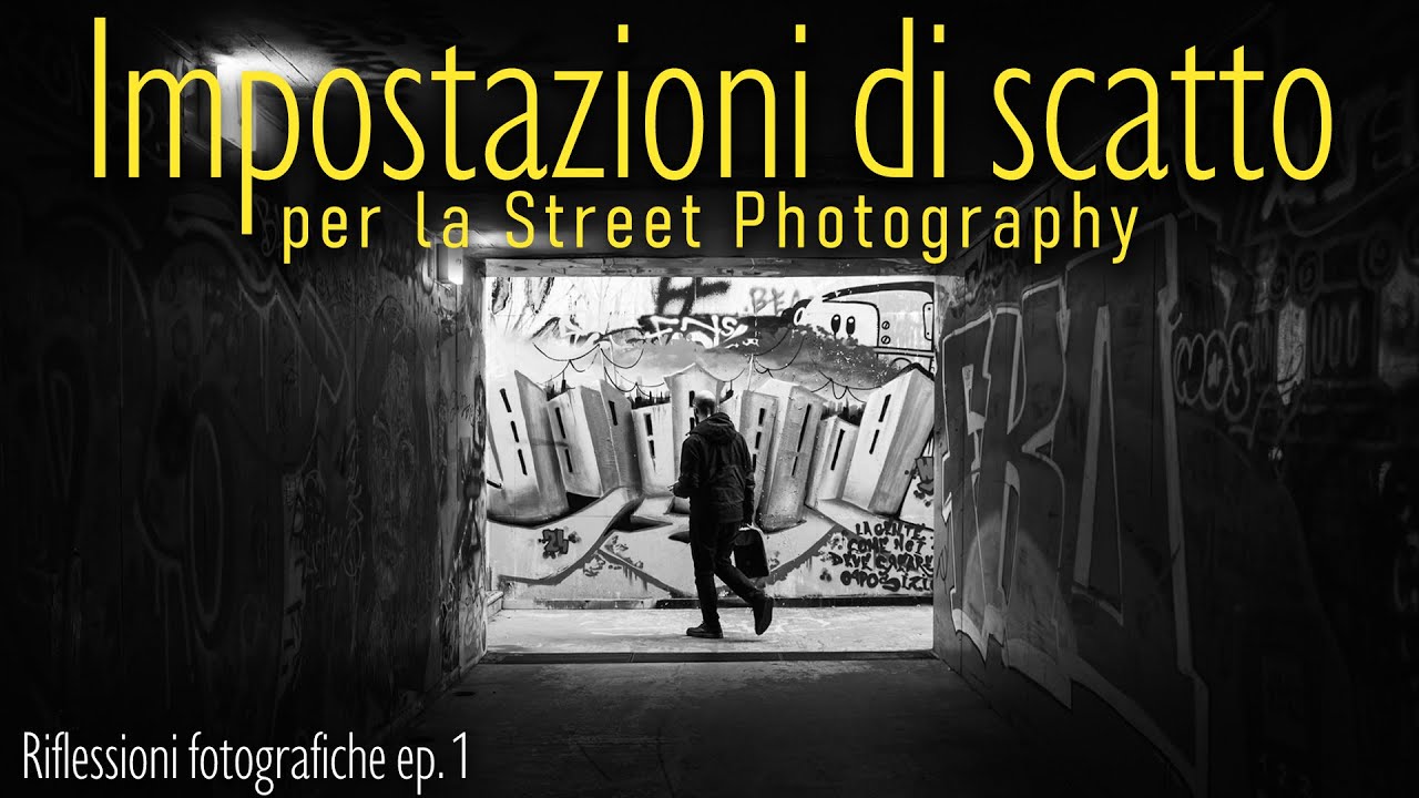 Le mie IMPOSTAZIONI DI SCATTO preferite per fare STREET PHOTOGRAPHY