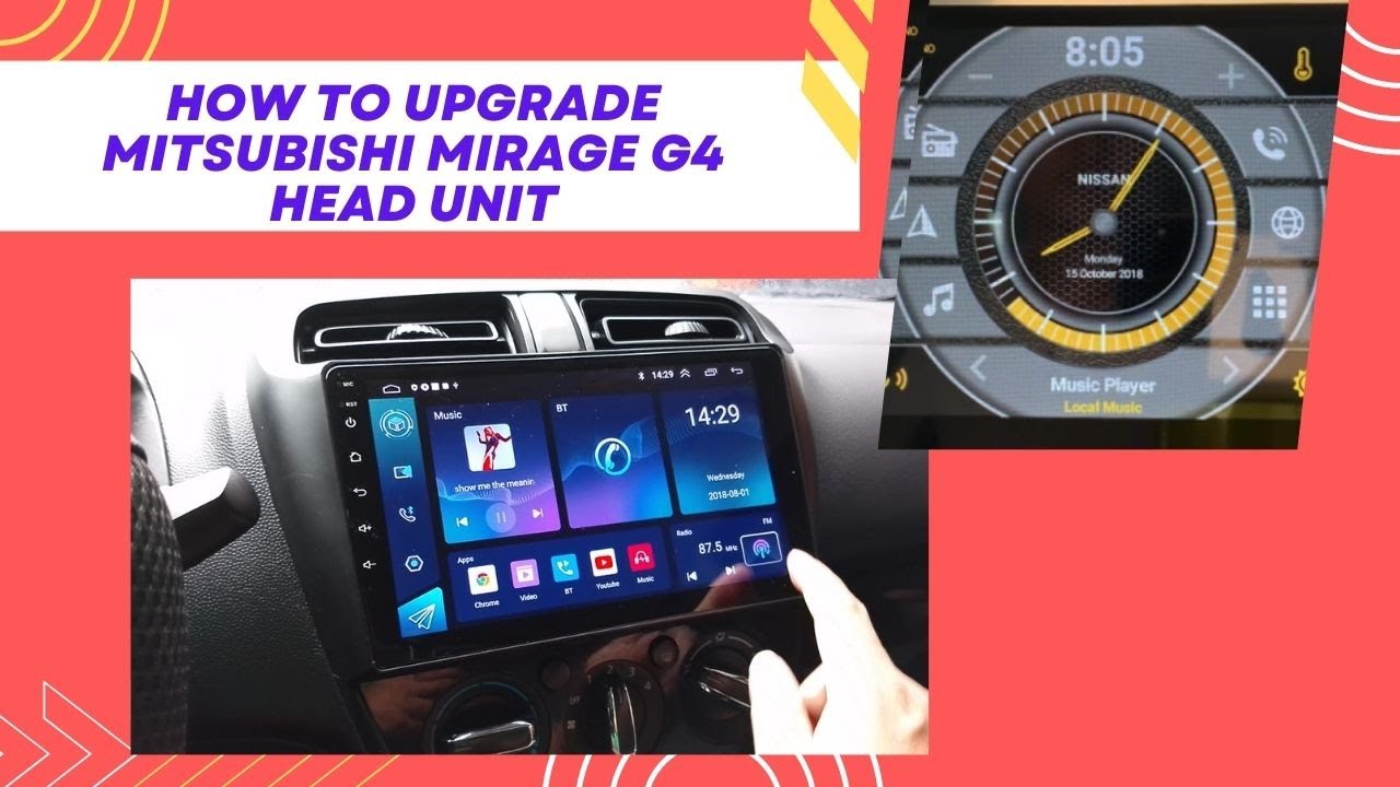 Mitsubishi Mirage G4 Head Unit upgrade