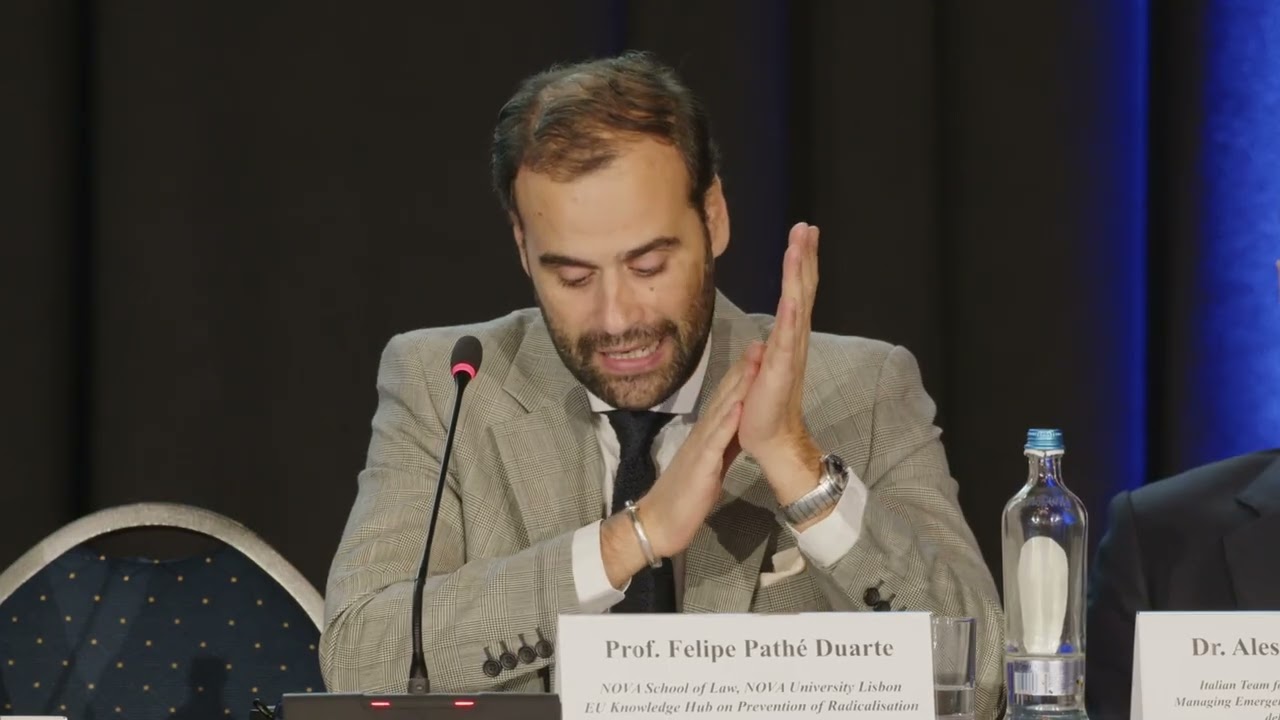 Prof. Felipe Pathé Duarte, NOVA School of Law/ EUKH on Prevention of Radicalisation
