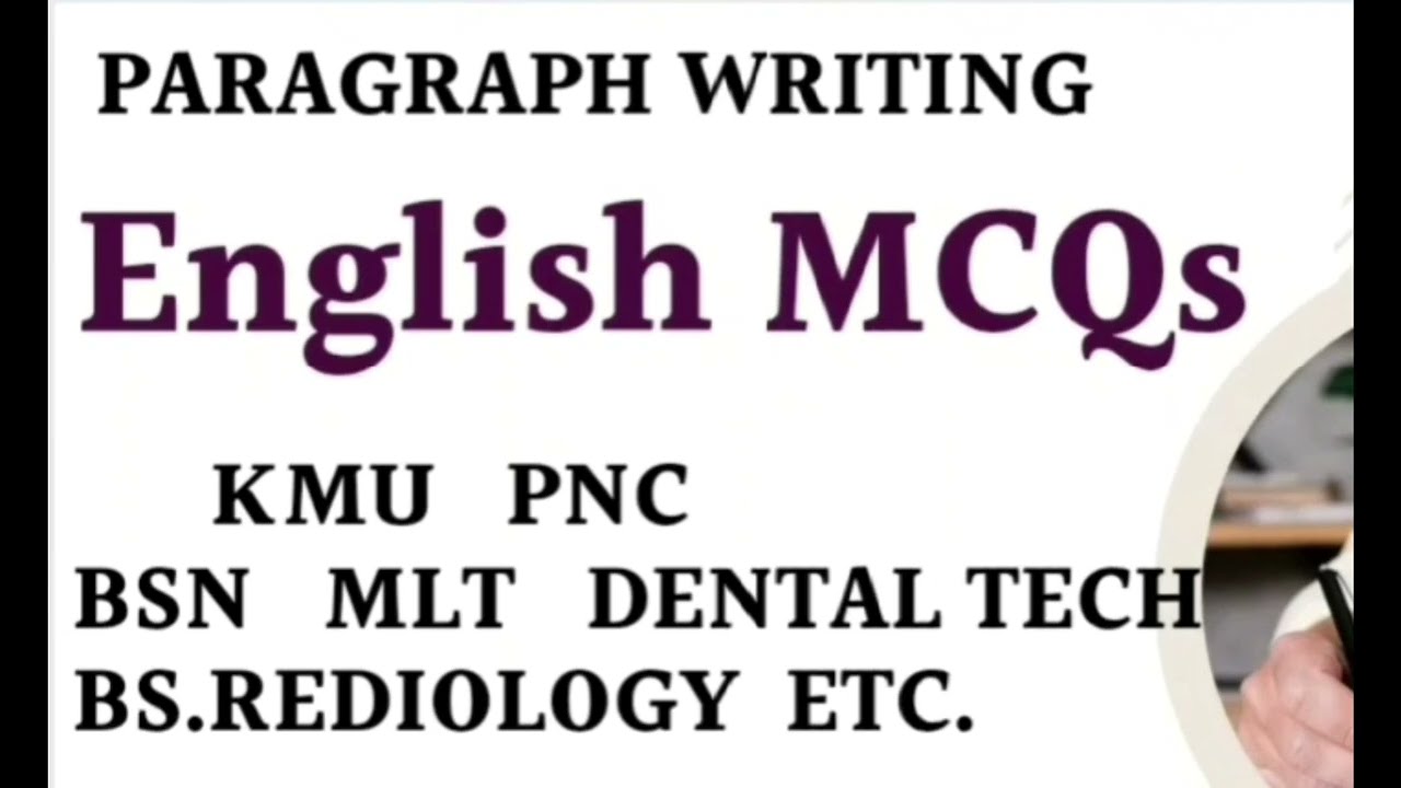 Paragraph Writing MCQs PNC, KMU, BSN, MLT, etc |  English MCQs PNC, KMU, BSN, MLT, etc |by Sir Irfan