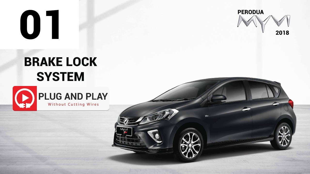 Perodua Myvi (2018-2019)_Brake Lock System_Plug & Play + Installation