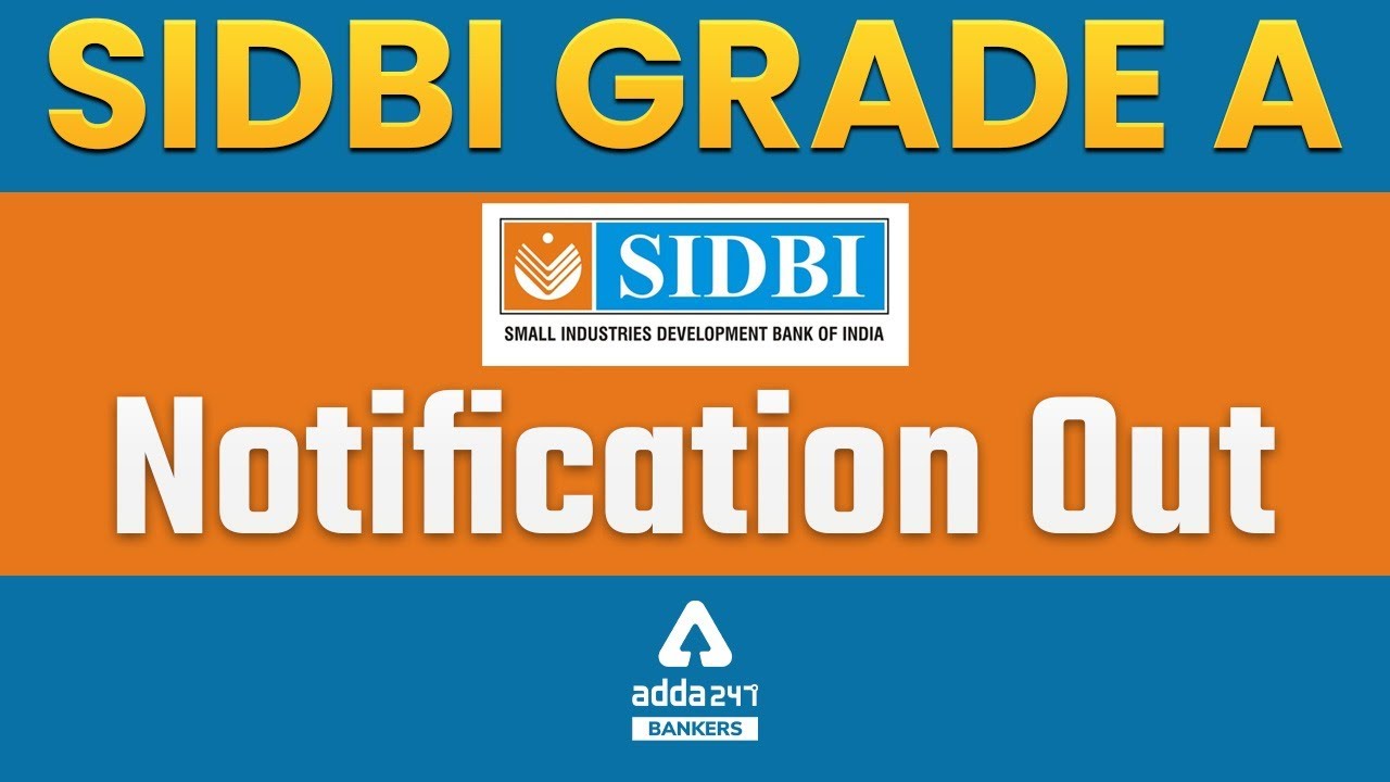 SIDBI Grade A Notification 2022 | Know All Details | Adda247