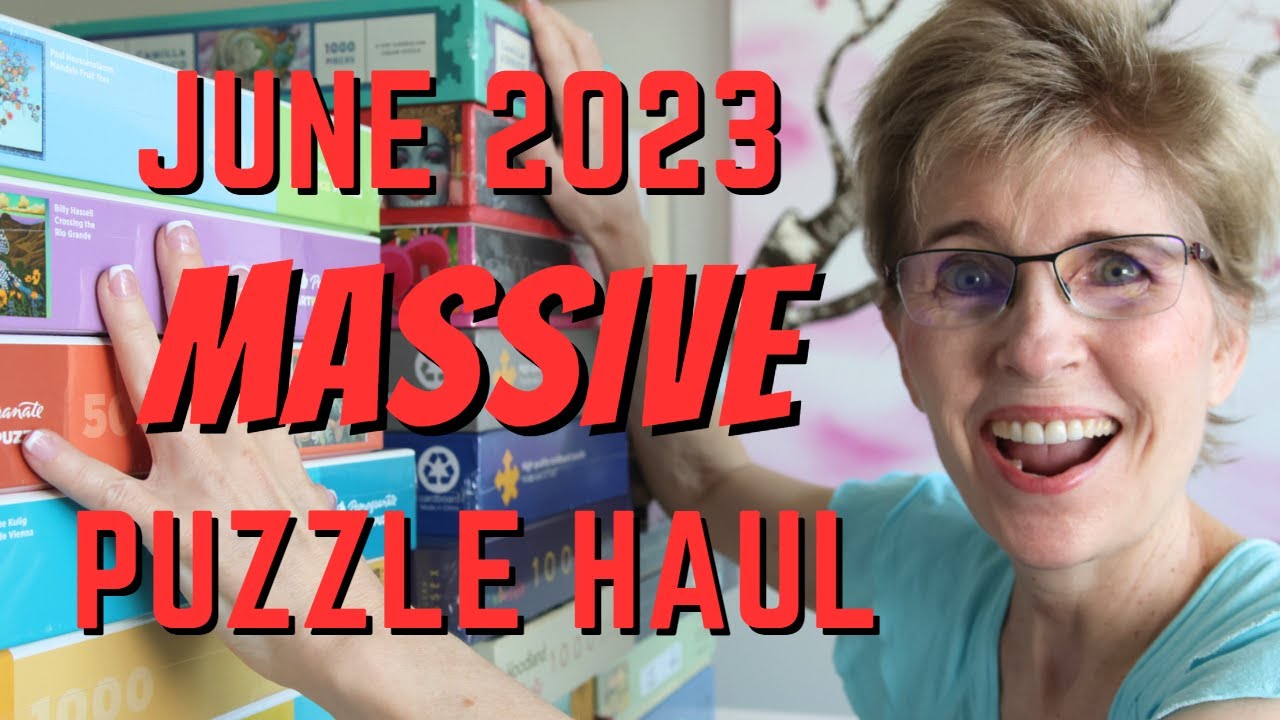 June 2023 Jigsaw Puzzle Haul!