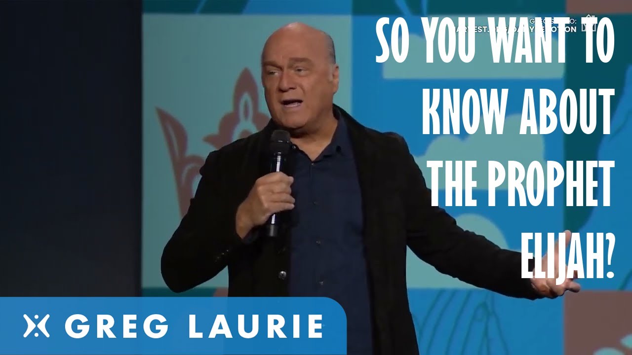 All about Elijah: Part 2 (Greg Laurie)