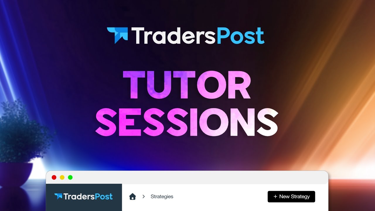 TradersPost Tutor Sessions
