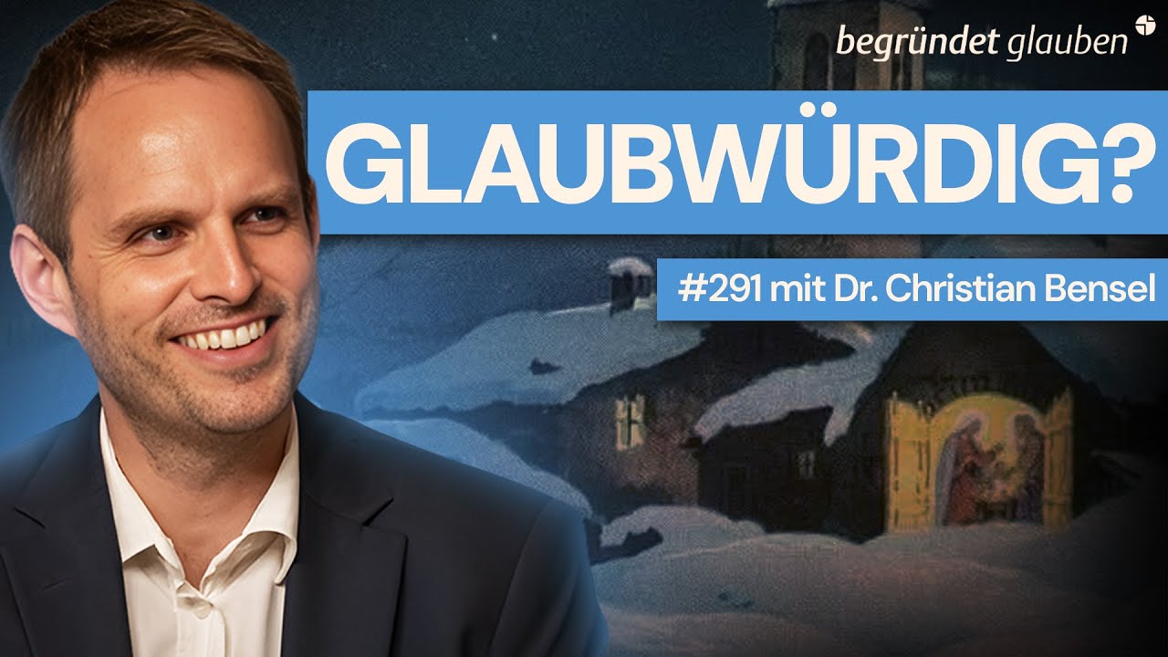Ist die Weihnachtgeschichte historisch glaubwürdig? | Dr. Christian Bensel @begruendetglauben