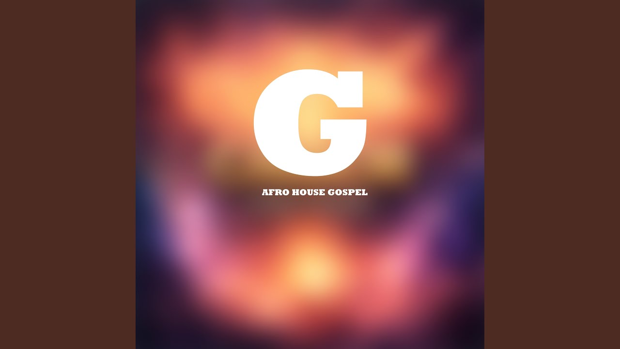 G Afro House Gospel