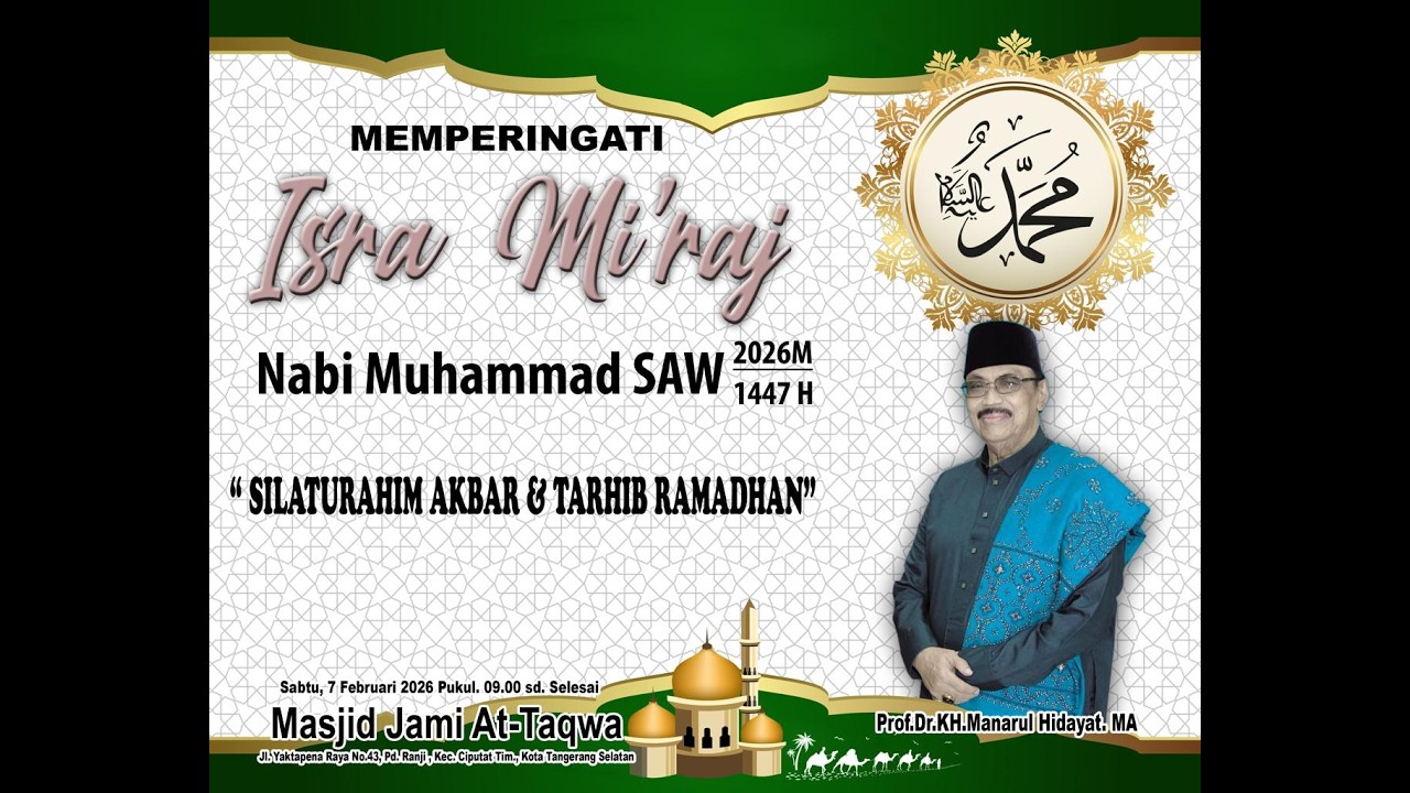 Memperingati Isra Miraj Nabi Muhammad SAW l Ust Prof. Dr. KH. Manarul Hidayat, MA. l 07 Febuari 2026