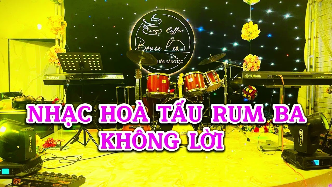 Hoà tấu RumBa không lời -âm thanh hay