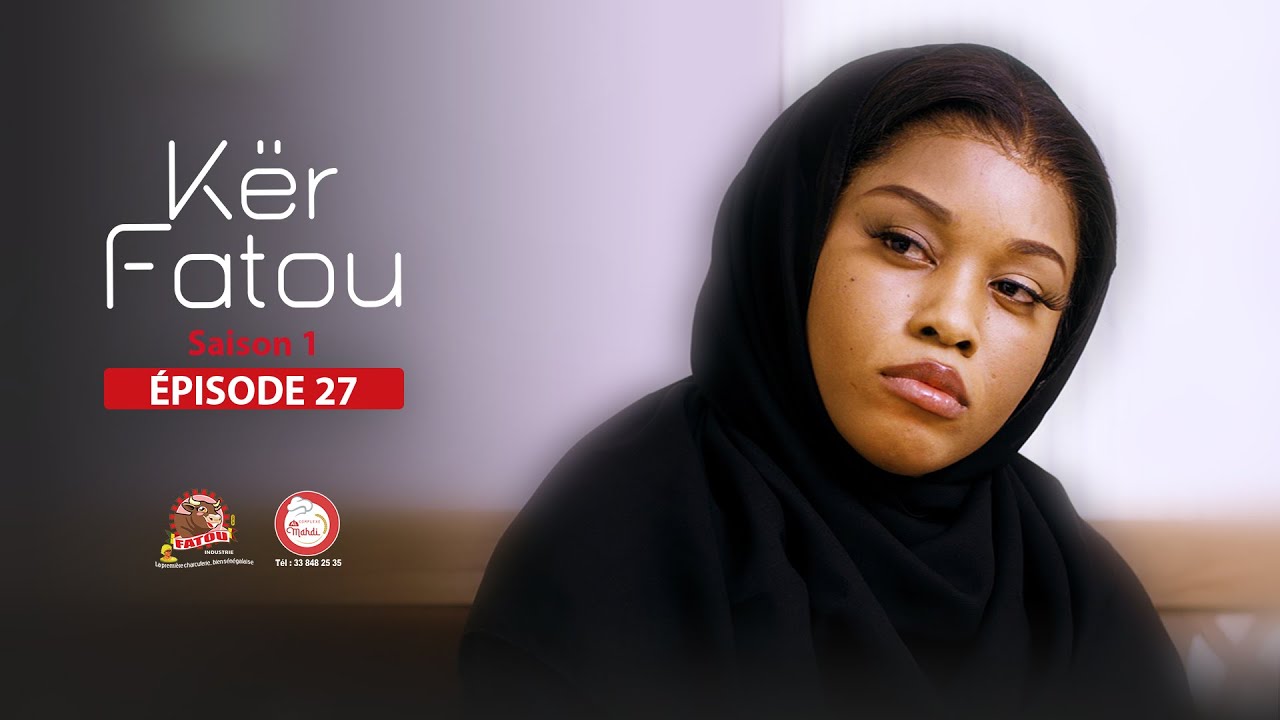 Série • Kër Fatou - Episode 27
