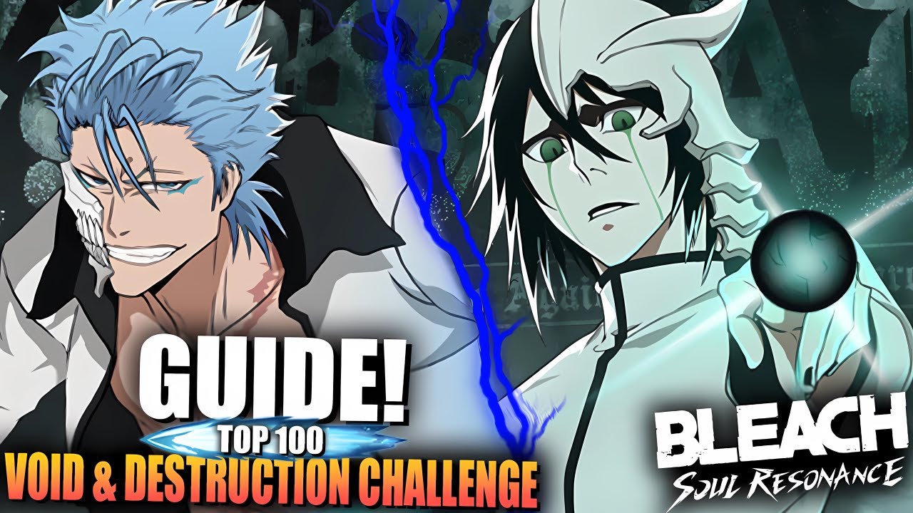 TONTON INI BIAR MASUK TOP 100! VOID & DESTRUCTION CHALLENGE! - BLEACH: SOUL RESONANCE