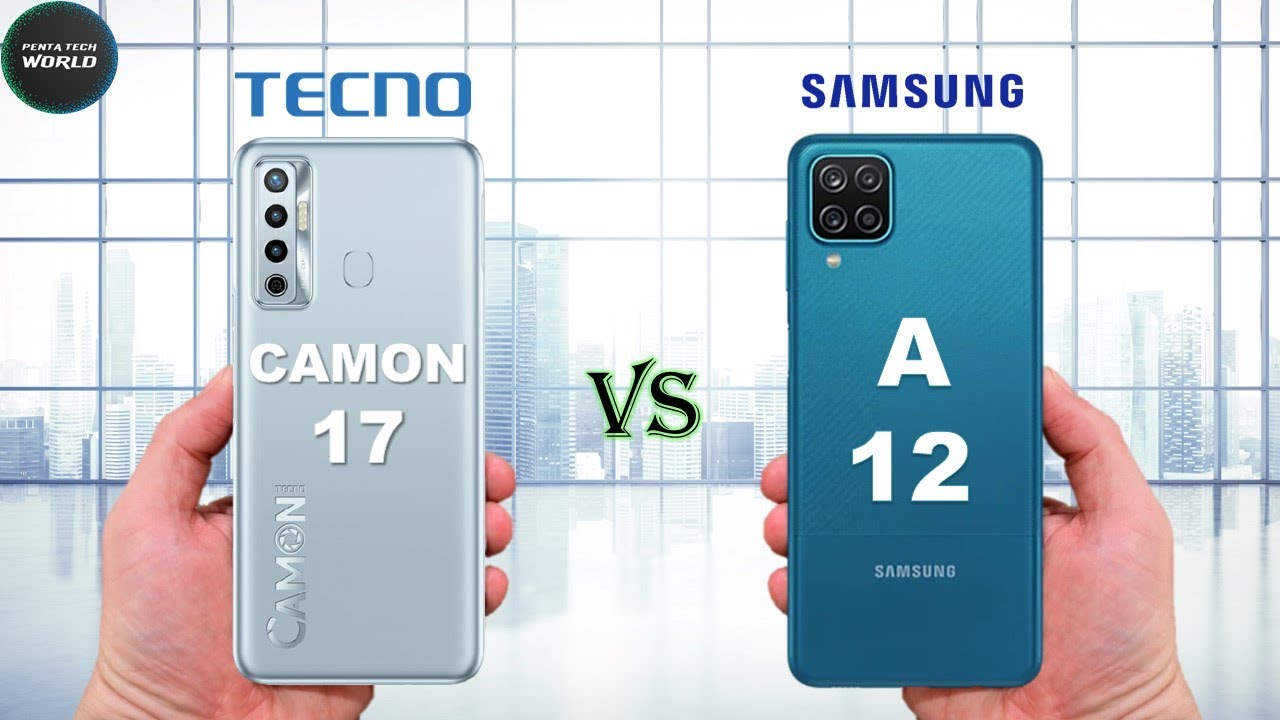 Tecno Camon 17 vs Samsung Galaxy A12 | Comparison