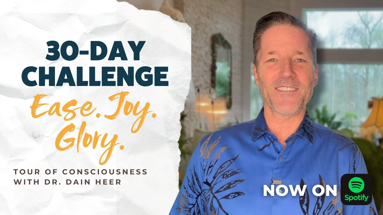 All of Life Comes to Me with Ease and Joy and Glory 30-Day Challenge | Tour of Consciousness