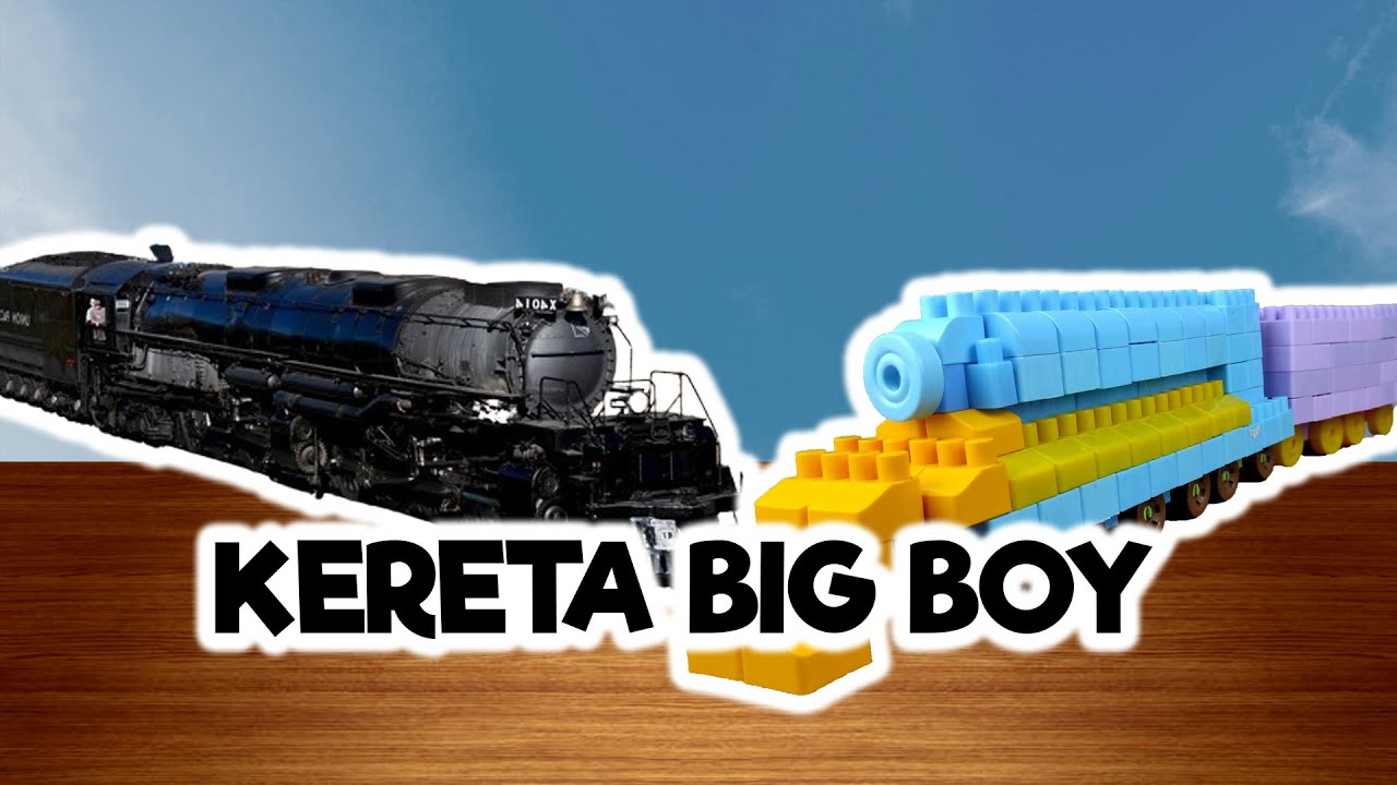 Cara Membuat Kereta Big Boy Dari Balok Susun