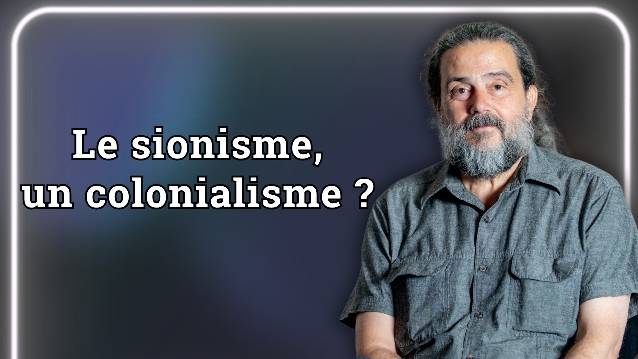 Georges-Elia Sarfati : Pourquoi le sionisme est-il perçu comme un colonialisme ?