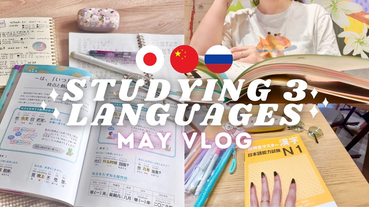 WEEKLY VLOG STUDYING 3 LANGUAGES 🇯🇵🇨🇳🇷🇺 May Vlog