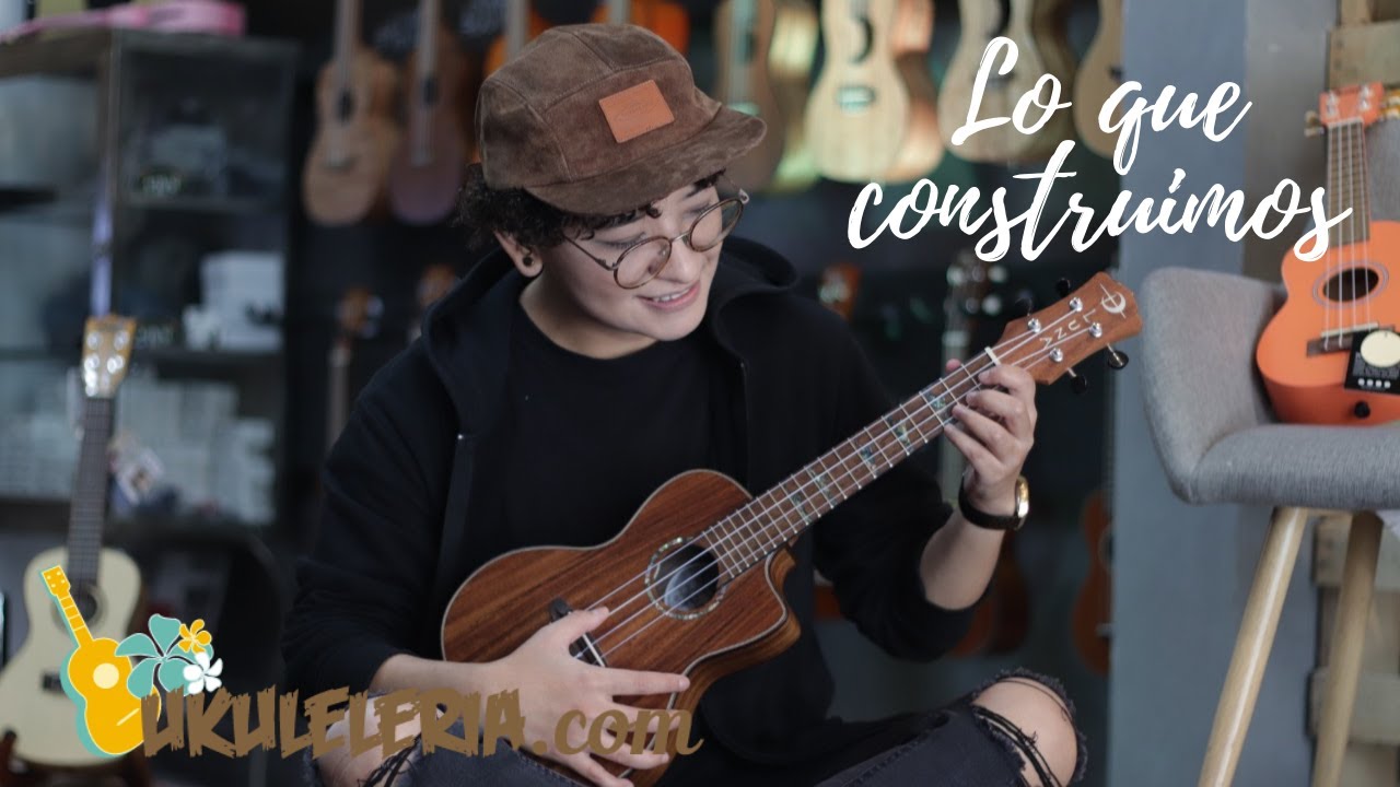 Lo que construimos - Tutorial Ukulele