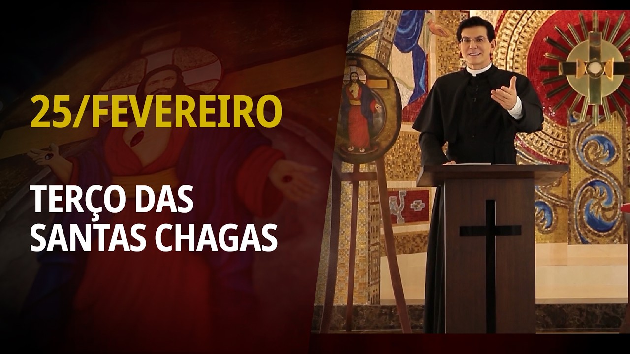 Terço das Santas Chagas | 25 de Fevereiro de 2026 | @PadreManzottiOficial