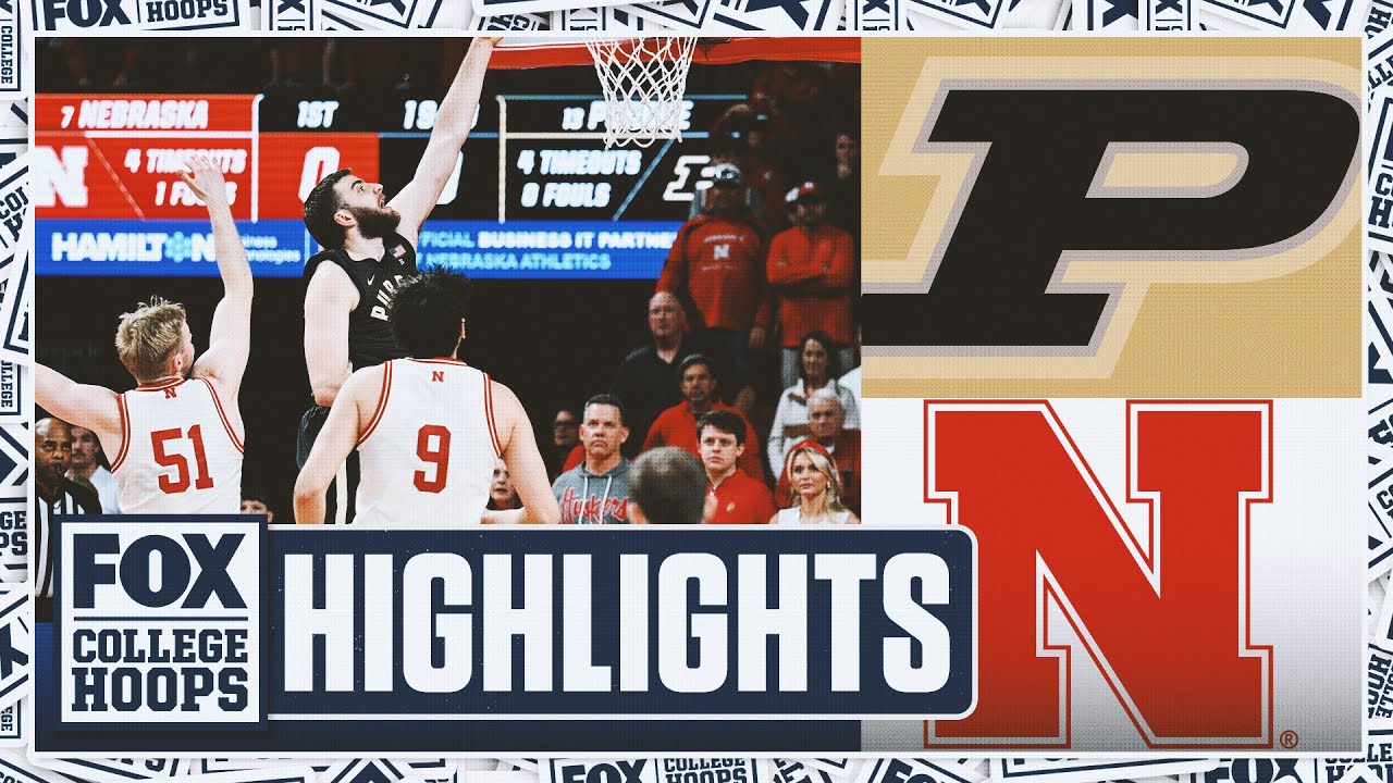 No. 13 Purdue Boilermakers vs. No. 7 Nebraska Cornhuskers 🏀 Highlights