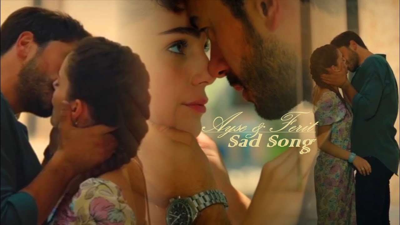 Ayşe & Ferit - Sad Song (Kalp Yarası + eng sub)