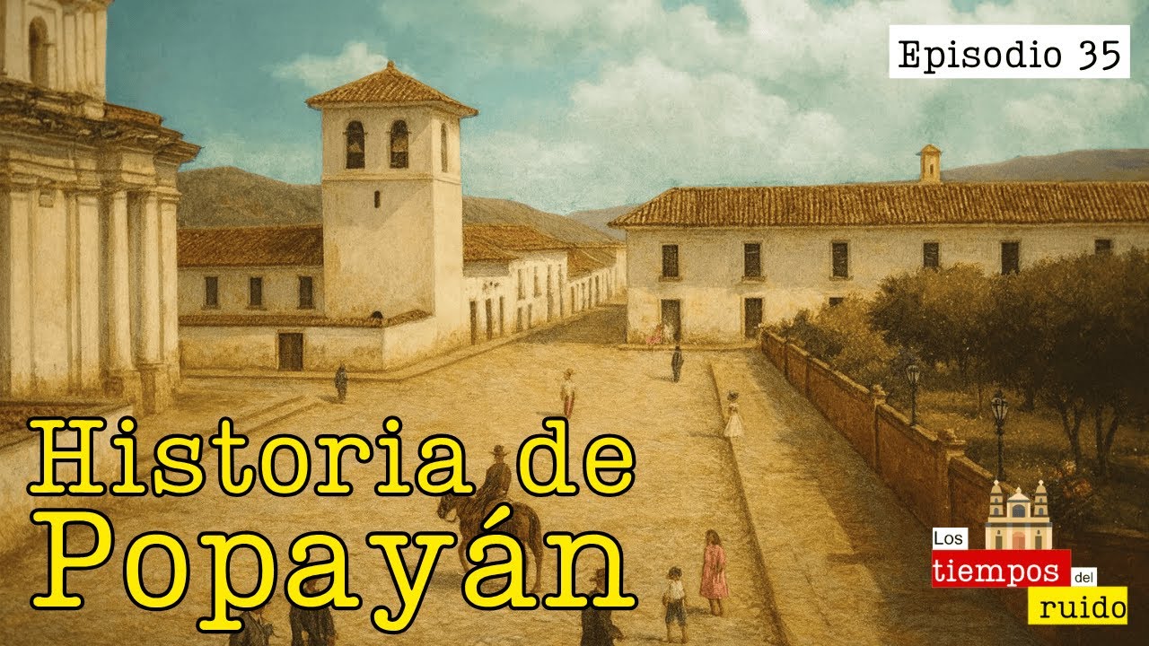 Popayán fue una de las ciudades más importantes de Hispanoamérica ¿Cuál es su historia?