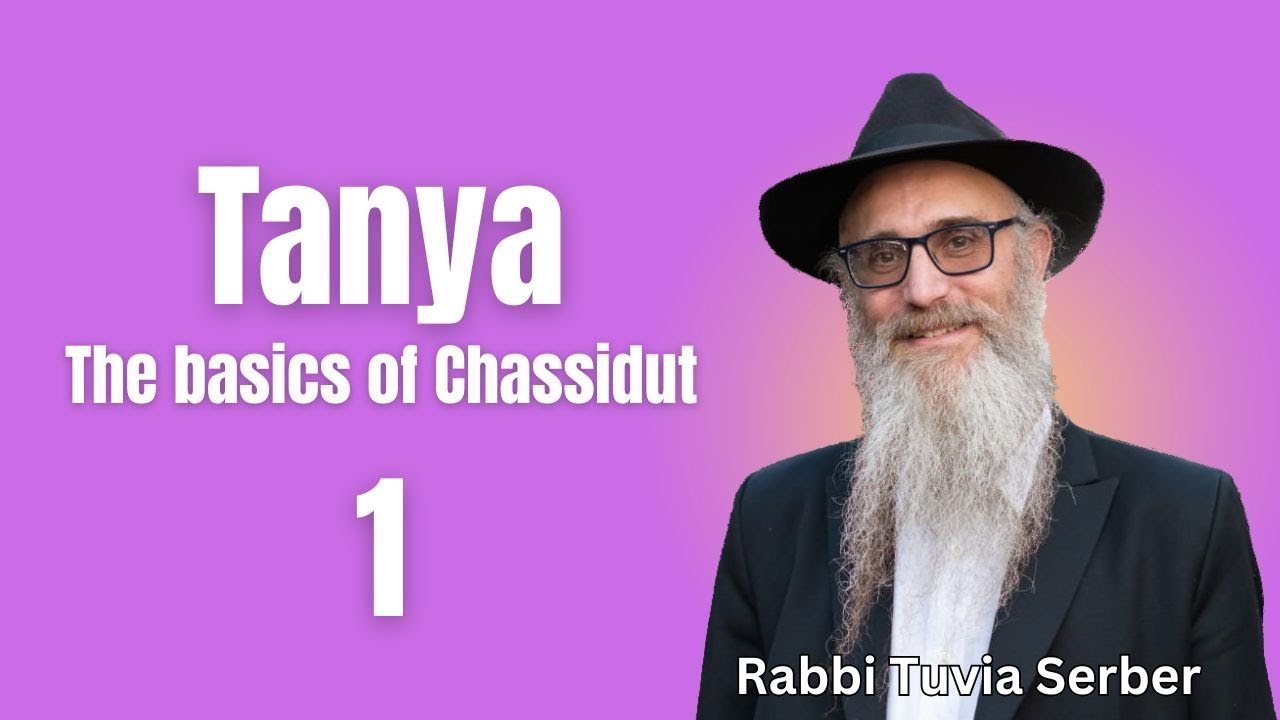 Tanya: the basics of Chassidut - 1
