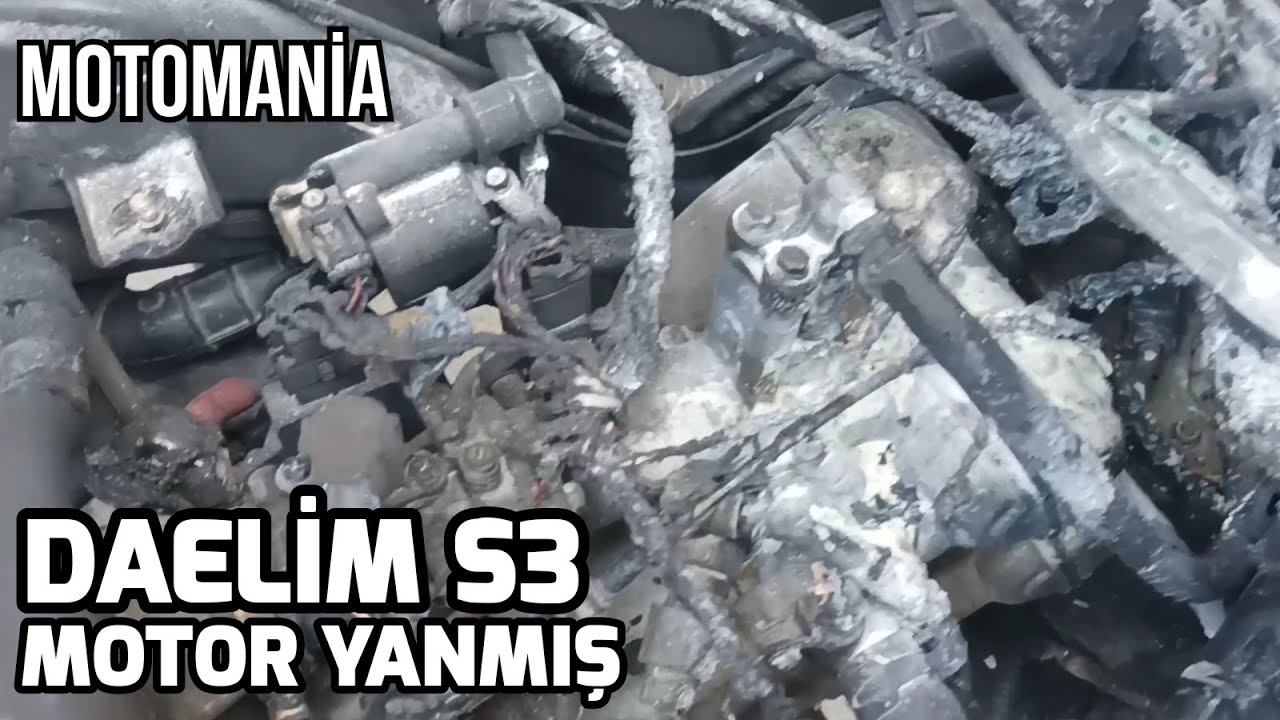 DAELİM S3 MOTOR YANMIŞ!
