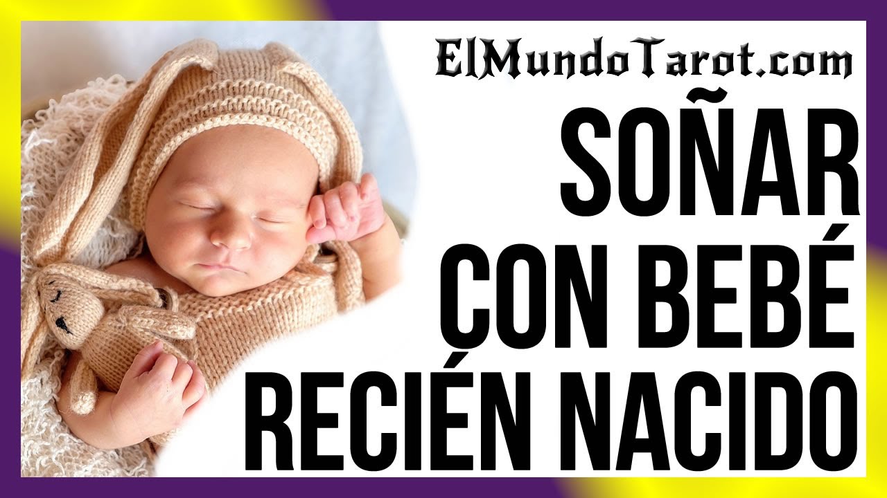 Soñar con un Bebé Recién Nacido 👶【¿QUÉ SIGNIFICA?】