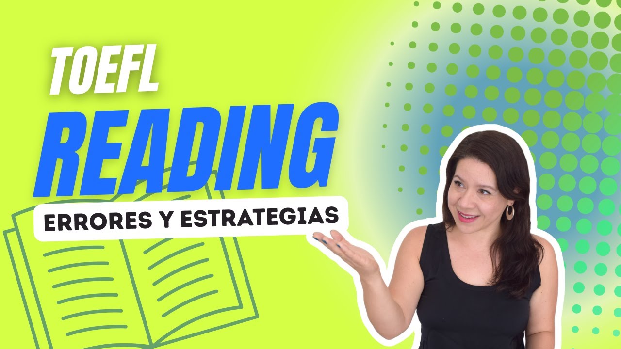 TOEFL READING | Errores, estrategias y tips que funcionan 🚀