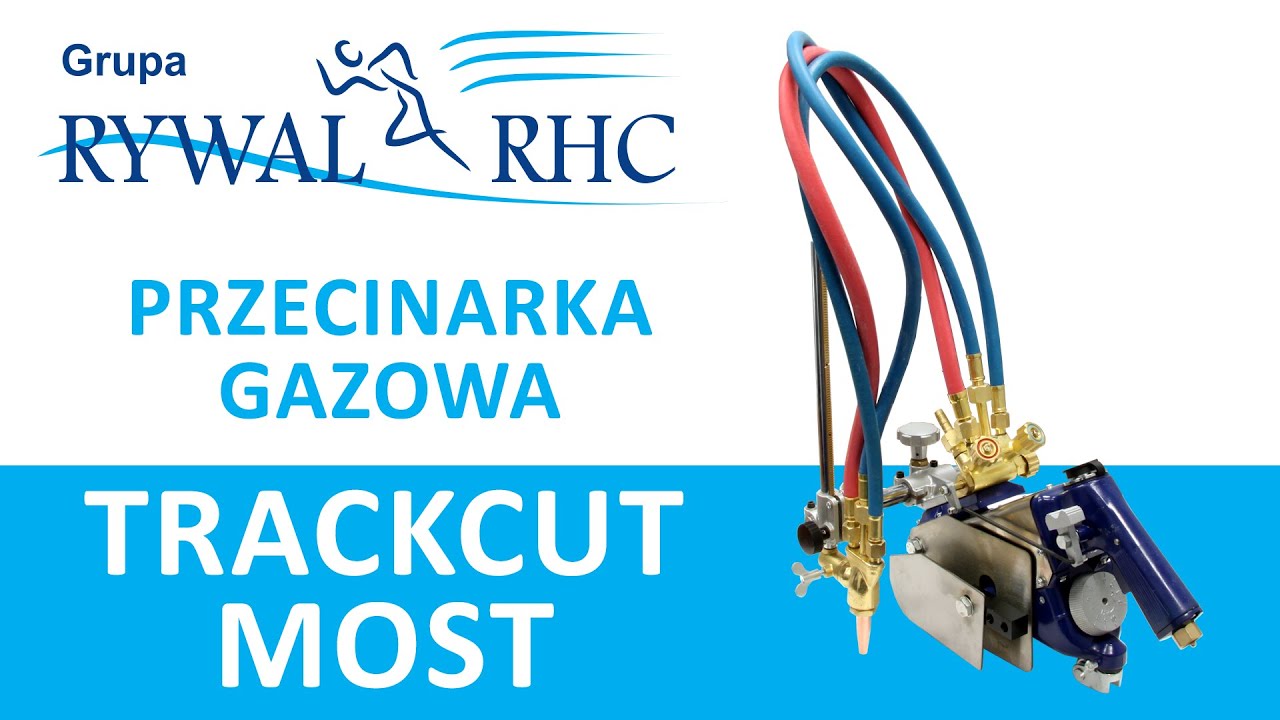 Półautomatyczna przecinarka gazowa TrackCut MOST (Cięcie gazowe).