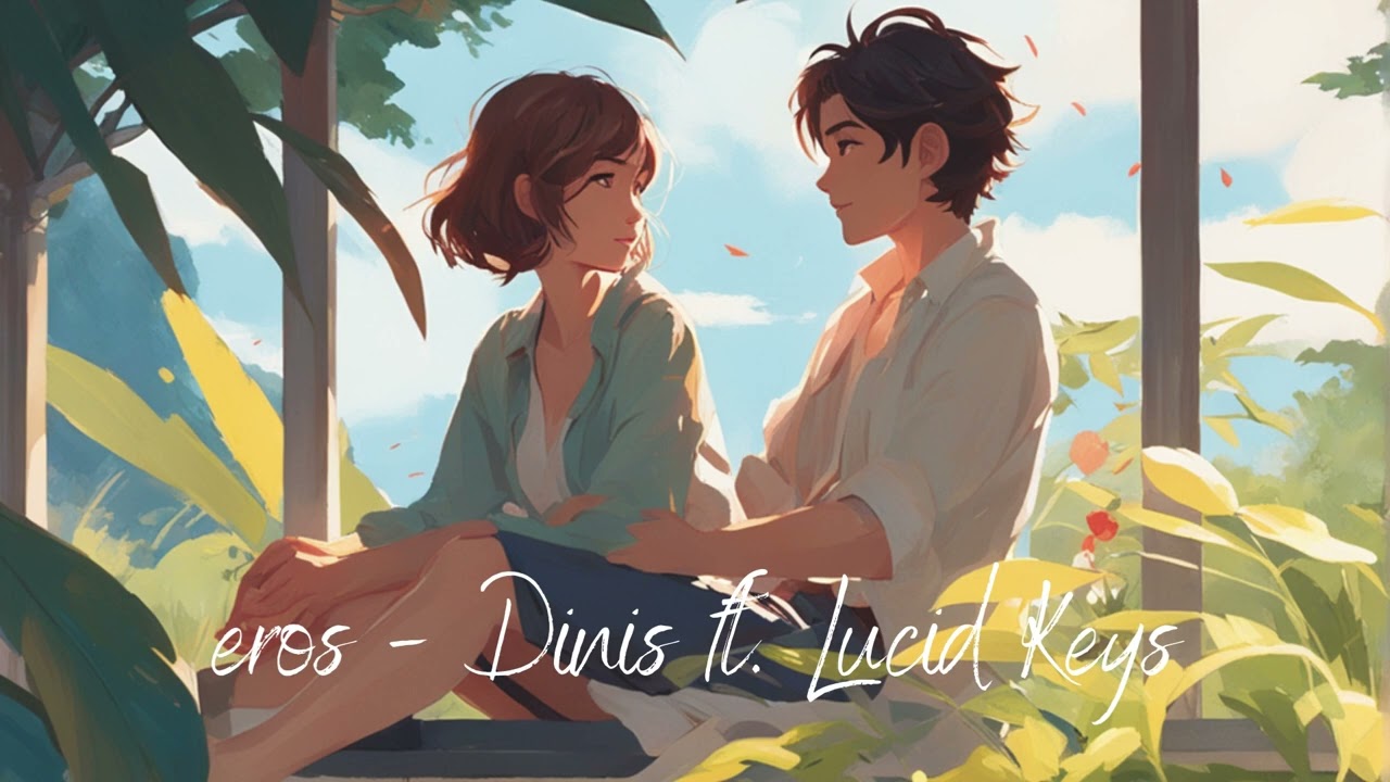 Lofi - eros - Dinis ft. Lucid Keys