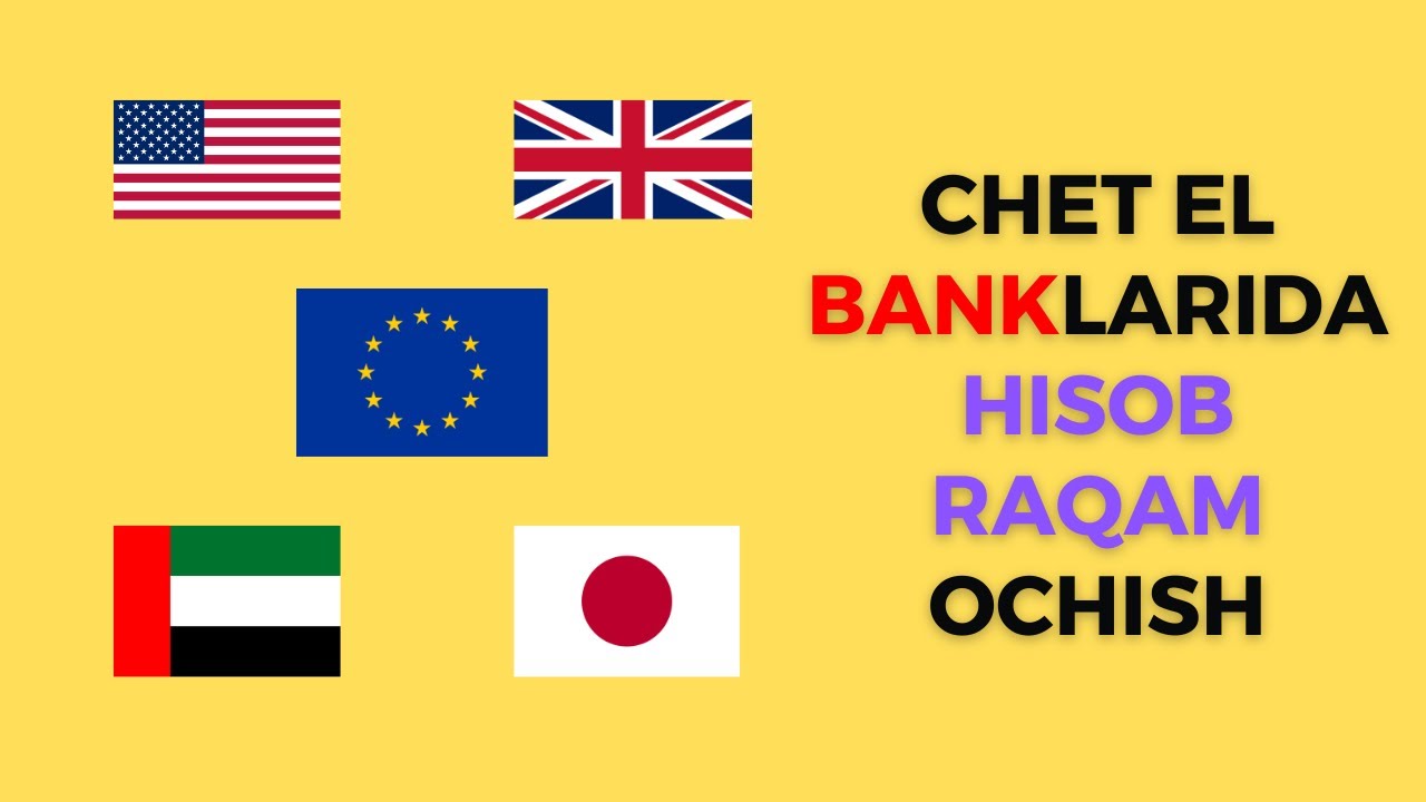 CHET EL BANKLARIDA HISOB RAQAM OCHISH